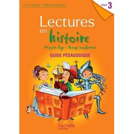 Lectures En Histoire Cycle 3 Moyen Age, Temps Modernes - Guide Pédagogique