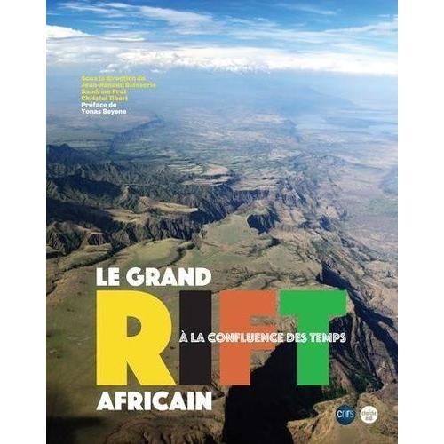Le Grand Rift Africain - A La Confluence Des Temps
