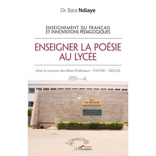 Enseigner La Poésie Au Lycée - Enseignement Du Français Et Innovations Pédagogiques