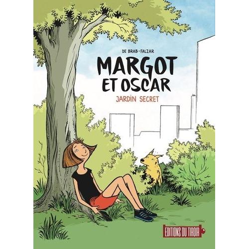 Margot Et Oscar Tome 1 - Jardin Secret