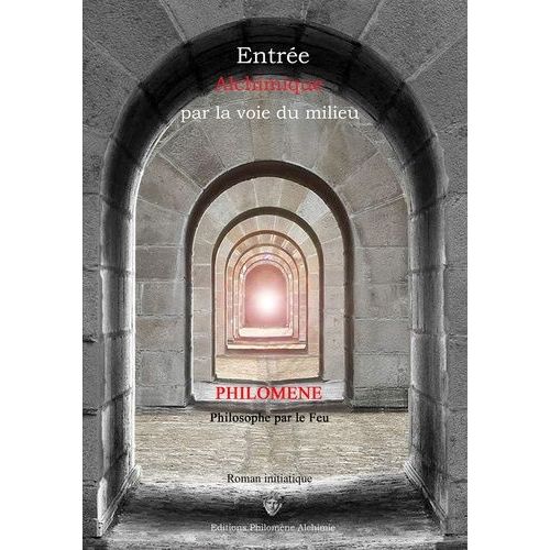 Entrée Alchimique Par La Voie Du Milieu