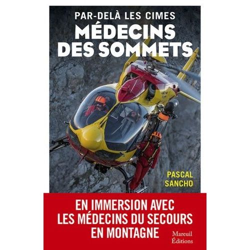 Par-Delà Les Cimes - Médecin Des Sommets