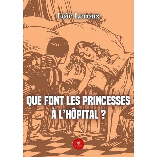 Que Font Les Princesses À L?Hôpital ?