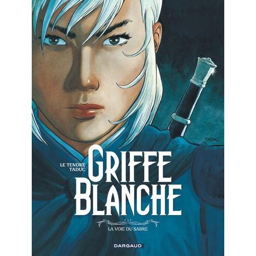 Griffe Blanche Tome 3 - La Voie Du Sabre