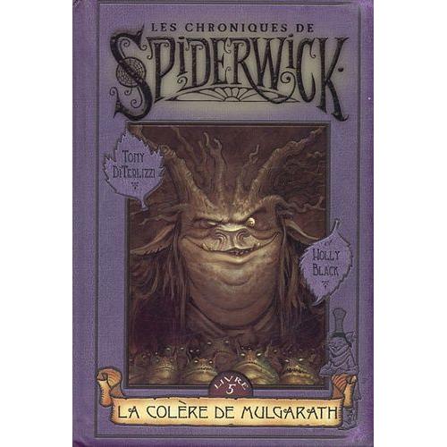 Les Chroniques De Spiderwick Tome 5 - La Colère De Mulgarath