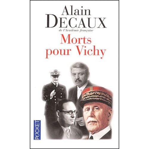 Morts Pour Vichy - Darlan, Pucheu, Pétain, Laval