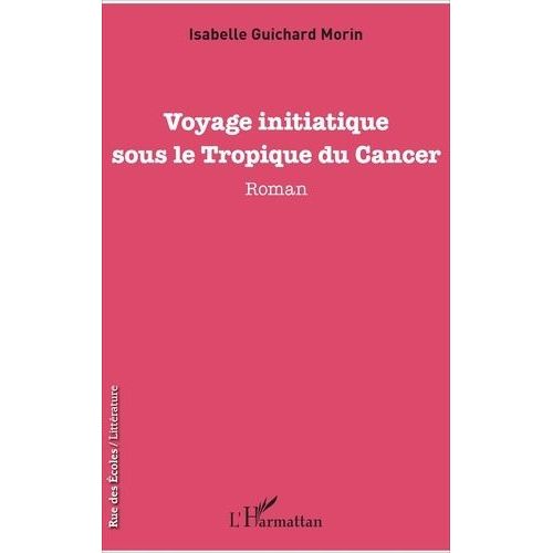 Voyage Initiatique Sous Le Tropique Du Cancer