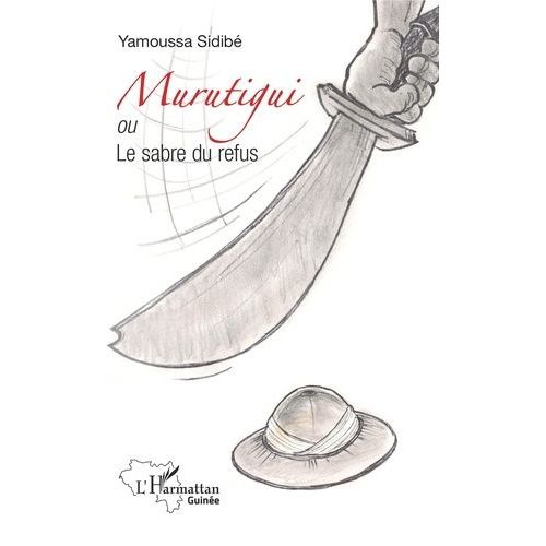 Murutigui Ou Le Sabre Du Refus