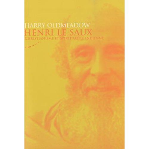 Henri Le Saux - Christianisme Et Spiritualité Indienne