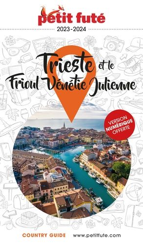 Petit Futé Trieste Et Le Frioul Vénétie Julienne