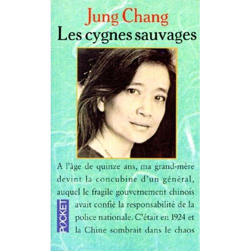 Les Cygnes Sauvages - Les Mémoires D'une Famille Chinoise De L'empire Céleste À Tiananmen
