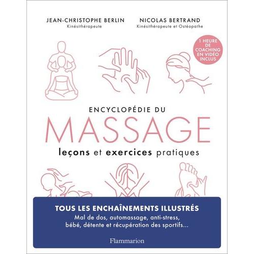 Encyclopédie Du Massage - Des Leçons Et Exercices Pour Maîtriser Le Massage