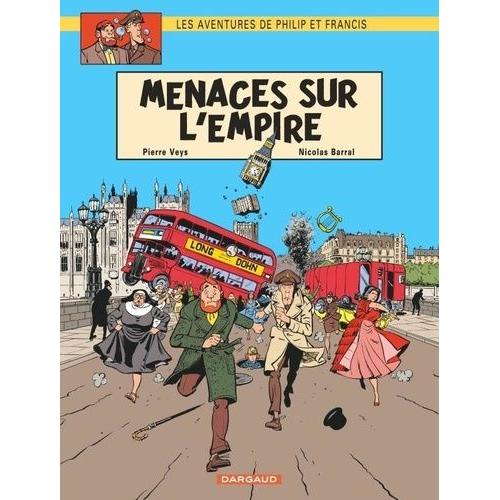 Les Aventures De Philip Et Francis Tome 1 - Menaces Sur L'empire