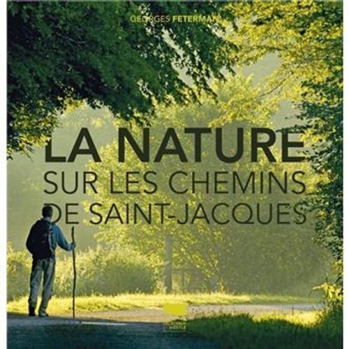 La Nature - Sur Les Chemins De Saint-Jacques