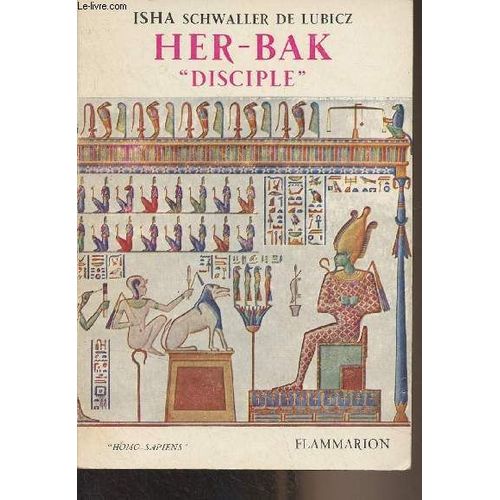 Her-Bak Disciple, De Sa Sagesse Égyptienne - Homo-Sapiens