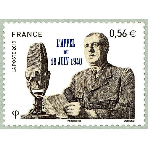 France 2010, Très Beau Timbre Neuf** Luxe Yvert 4493, L'appel Du 18 Juin 1940 Du Général De Gaulle - 70ème Anniversaire.
