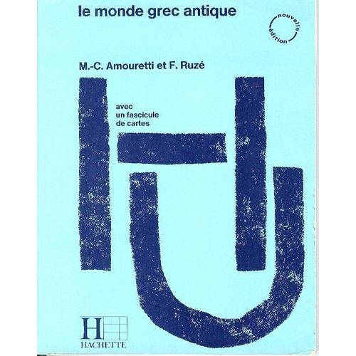 Le Monde Grec Antique - Des Palais Crétois À La Conquête Romaine
