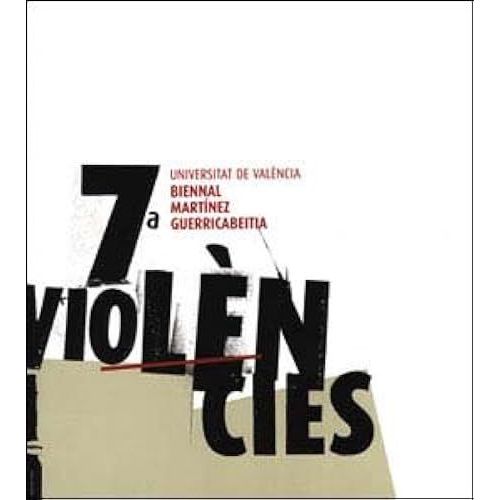 7 Biennal Martínez Guerricabeitia. Violències