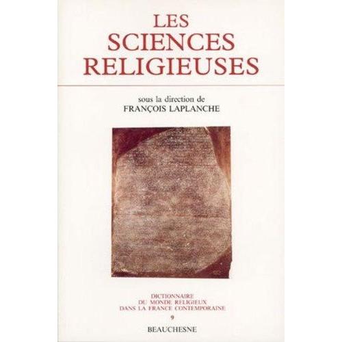 Dictionnaire Du Monde Religieux Dans La France Contemporaine - Tome 9, Les Sciences Religieuses