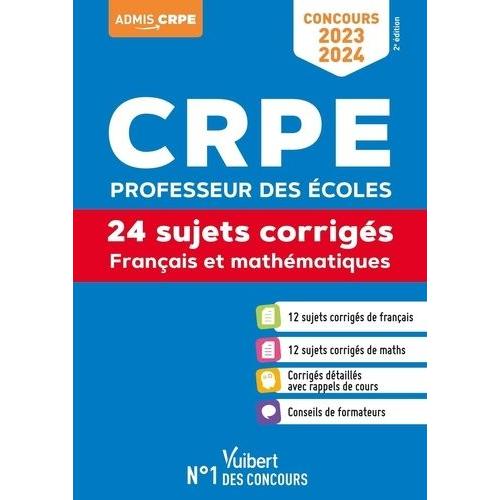 Français Et Mathématiques Crpe - 24 Sujets Corrigés