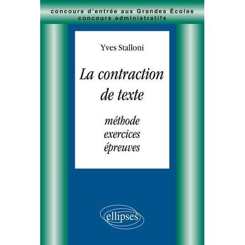 La Contraction De Texte - Méthode, Exercices, Epreuves