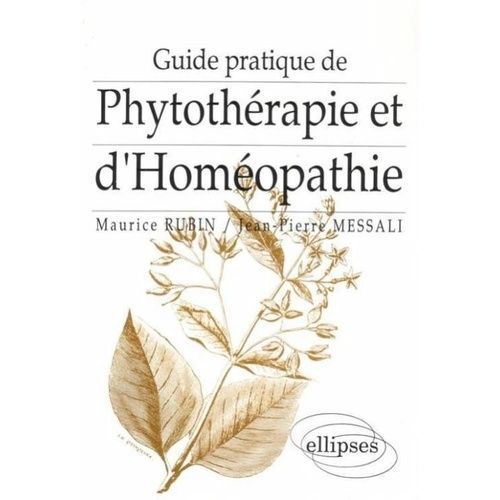 Guide Pratique De Phytothérapie Et D'homéopathie De Terrain
