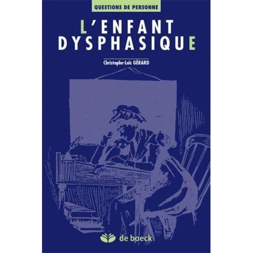 L'enfant Dysphasique - Évaluation Et Rééducation