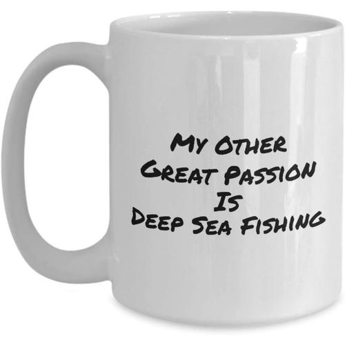 Mon Autre Grande Passion Est La Pêche En Haute Mer Tasses À Café Et Mugs Drôles