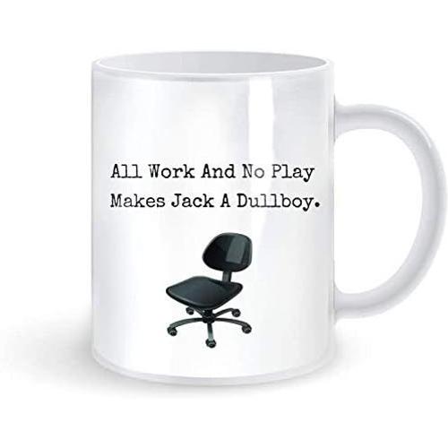 All Work And No Play Makes Jack A Dullboy Coffee Mugs, Custom Photo Personalized Mugs, 11 Oz Great Gift For Men Women Office Work Adult Humor Employee Boss Coworkers