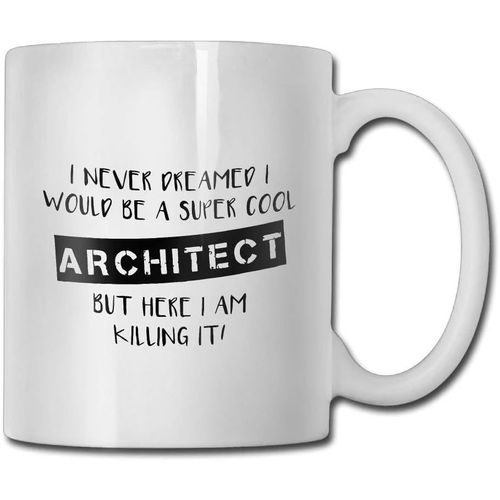Inspirational Funny Quotes Mug With Sayings For Men Women - Architect Gifts Architecture Gifts Architectural Student - Gift Idea Coffee Mug Tea Cup Ceramic White 11 Oz