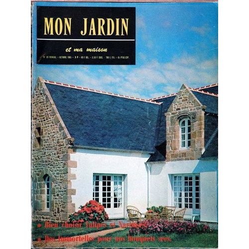 Mon Jardin Et Ma Maison N° 89 Du 01/10/1965