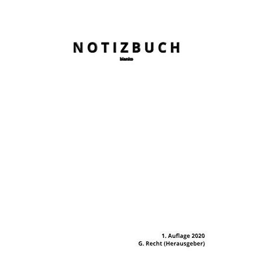 N O T I Z B U C H, Blanko, Weisses Softcover, 164 Seiten, 1. Auflage 2020