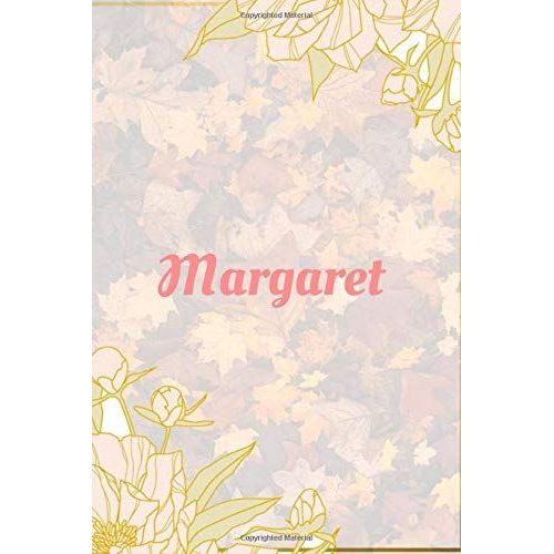 Margaret Notebook: 6x9 Lined Journal -120 Pages - Gift For Women/Girls - Personalized Name Notebook For Women/Girls - Paperback