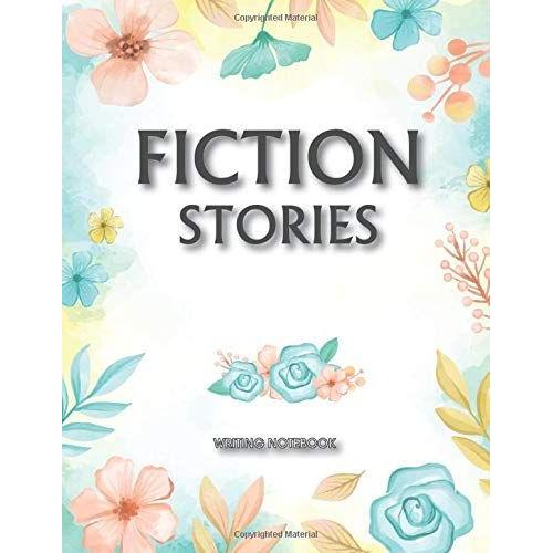 Fiction Stories Writing Notebook: Flash Fiction Writing Logbook : Guide To Writing Flash Fiction : 8.5x11 Inch : 100 Pages : Blue Flower Cover