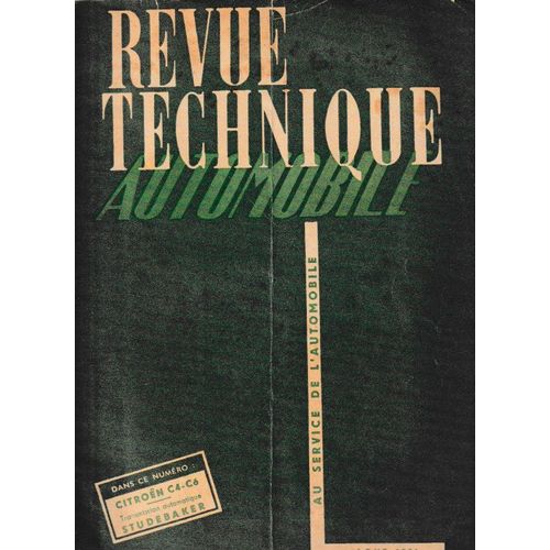 Revue Technique Automobile : Citroen C4 - C6 , Transmission Automatique Studebaker, Aout 1951