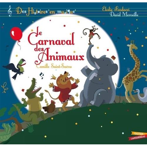 Le Carnaval Des Animaux - (1 Cd Audio)