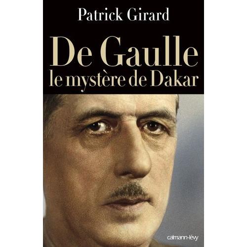 De Gaulle, Le Mystère De Dakar