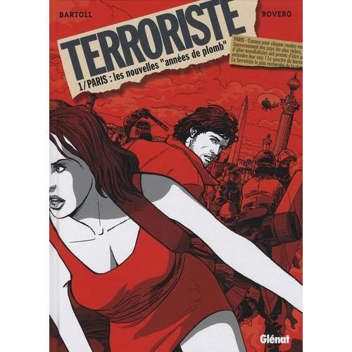 Terroriste Tome 1 - Paris : Les Nouvelles "Années De Plomb