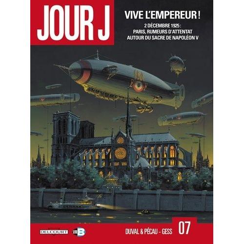 Jour J Tome 7 - Vive L'empereur !