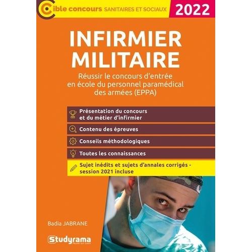 Infirmier Militaire - Réussir Le Concours D?Entrée À L'ecole Du Personnel Paramédical Des Armées (Eppa)