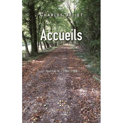 Journal / Charles Juliet Tome 4 - Accueils 1982-1988