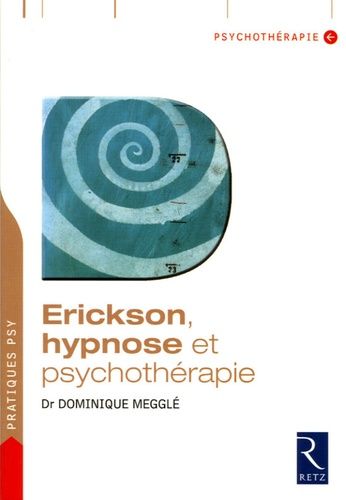 Erickson, Hypnose Et Psychothérapie