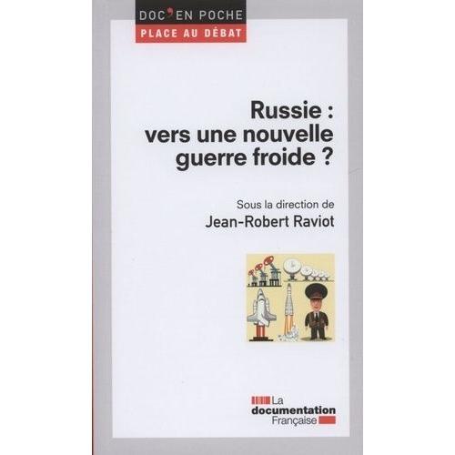 Russie : Vers Une Nouvelle Guerre Froide ?