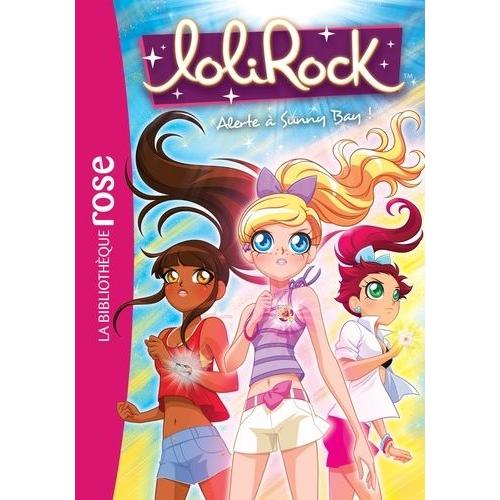 Lolirock Tome 11 - Alerte À Sunny Bay !