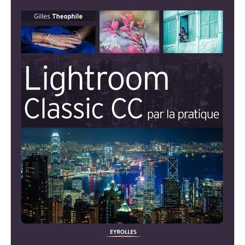 Lightroom Classic Cc Par La Pratique