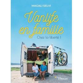 Vanlife En Famille - Osez La Liberté !