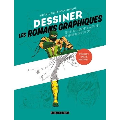 Dessiner Les Romans Graphiques - Techniques Étapes Par Étapes, Personnages & Effets