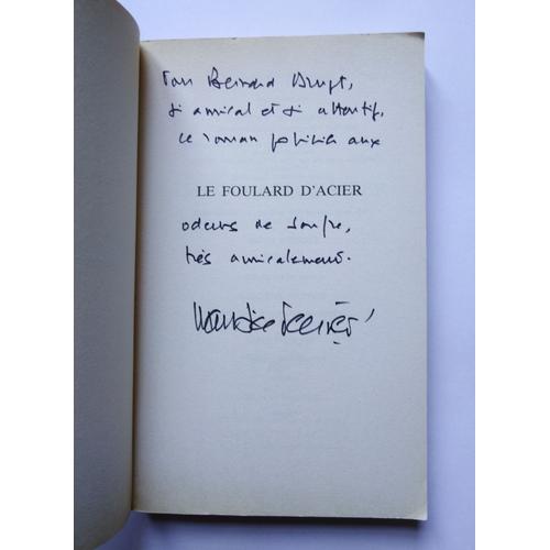 Maurice Périsset Le Foulard D'acier Avec Un Envoi Autographe Signé 1986 Editions Du Rocher