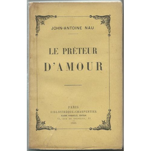 J.-A. Nau : Le Prêteur D' Amour - - - 1905