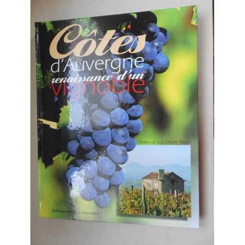 Vin Côtes D'auvergne Renaissance D'un Vignoble 2002
